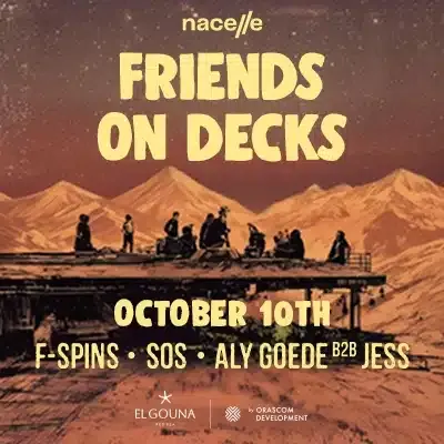 Nacelle Friends on Decks: October 10 | El Gouna